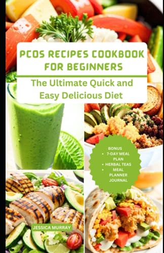 Murray - PCOS RECIPES COOKBOOK FOR BEGINNERS  The Ultimate Quick and E