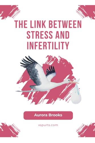 Brooks - Link Between Stress and Infertility - New paperback or softba