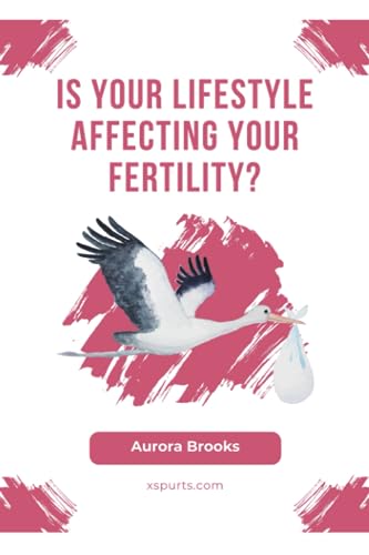 Brooks - Is Your Lifestyle Affecting Your Fertility? - New paperback o