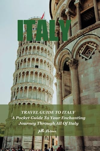 Florenc - TRAVEL GUIDE TO ITALY   A Pocket Guide To Your Enchanting Jo