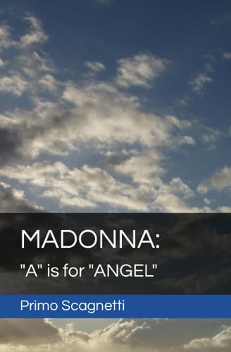 Scagnetti - MADONNA  "A" is for "ANGEL" - New paperback or softback