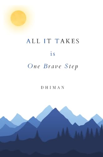 Dhiman - ALL IT TAKES is One Brave Step - New paperback or softback