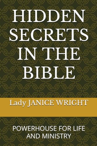 WRIGH - HIDDEN SECRETS IN THE BIBLE  POWERHOUSE FOR  LIFE AND MINISTRY