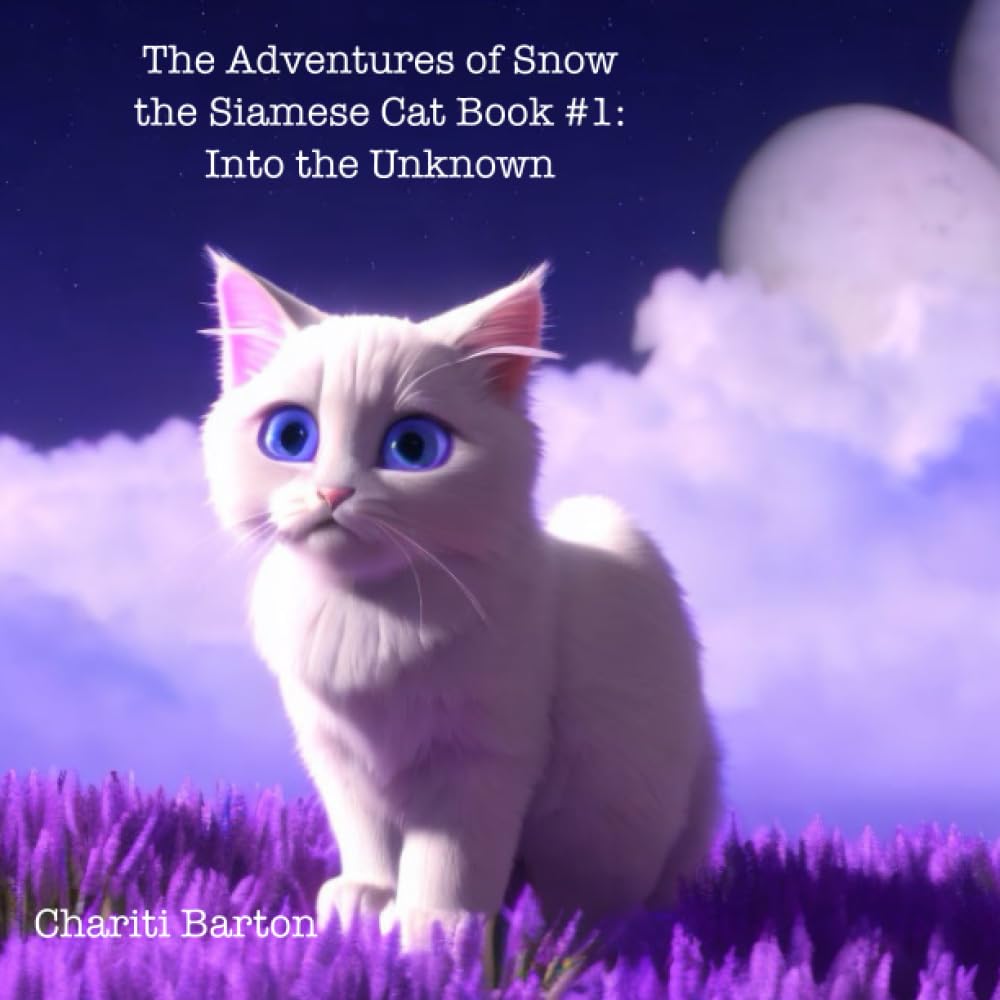 Barton - Adventures Of Snow The Siamese Cat Book #1  Into The Unknown