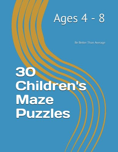 Averag - 30 Children's Maze Puzzles  Ages 4-8 - New paperback or softb