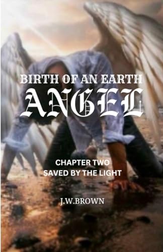 BROWN - BIRTH OF AN EARTH ANGEL - New paperback or softback
