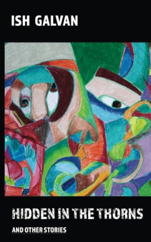 Galvan - Hidden in the thorns and other stories - New paperback or sof