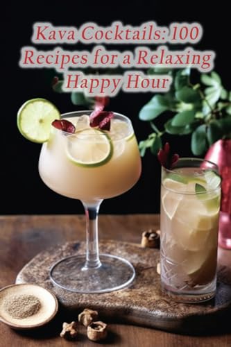 Factory - Kava Cocktails  100 Recipes for a Relaxing Happy Hour - New
