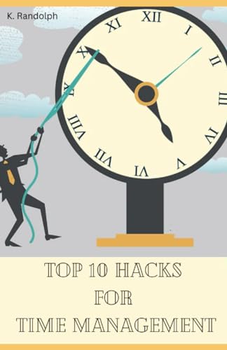 Randolp - Top 10 Hacks for Time Management - New paperback or softback