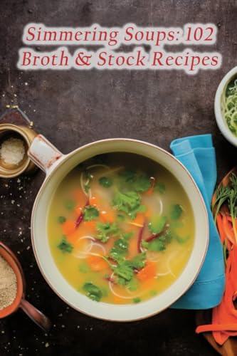Box - Simmering Soups  102 Broth & Stock Recipes - New paperback or so