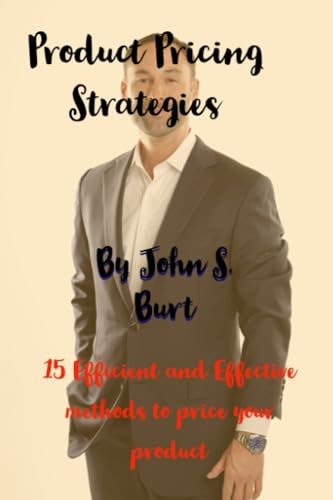 . Burt - Product Pricing Strategies  15 Efficient and Effective method