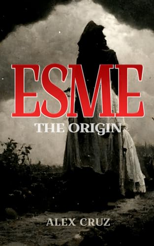 Cruz - Esme  The Origin - New paperback or softback