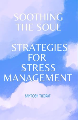 orat - Soothing the Soul: Strategies for Stress Management - New paper