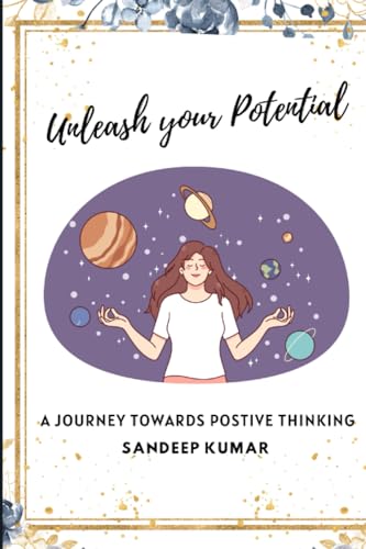Kumar - "Unleash Your Potential"  A Journey to Positive Thinking - New