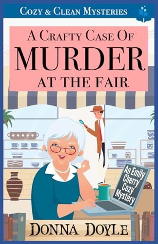Doyl - A Crafty Case of Murder At The Fair  Cozy & Clean Mysteries - N