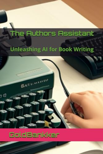 GoldBankker - Authors Assistant  Unleashing AI for Book Writing - New