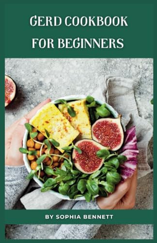 Bennett - GERD Cookbook for Beginners   Easy and Delicious Recipes to