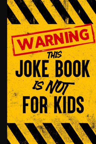 X - Warning - This Joke Book is NOT for Kids  Jokes to offend everyone