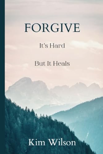 Wilson - Forgive  It's Hard But It Heals - New paperback or softback