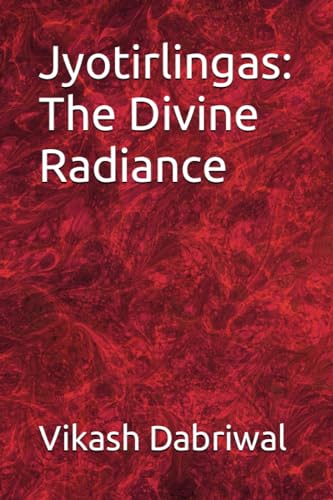 Dabriwal - Jyotirlingas  The Divine Radiance - New paperback or softba