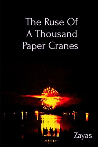 Zayas - Ruse Of A Thousand Paper Cranes - New paperback or softback