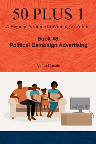 Casal - 50 Plus 1  A Beginner's Guide to Winning at Politics  Book 8