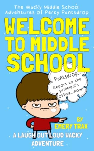 rax - Welcome to Middle School  The Wacky Middle School Adventures of