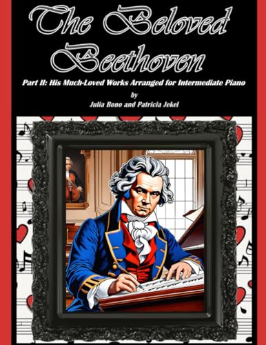 Jekel - Beloved Beethoven - Part II  His Much-Loved Works Arranged for