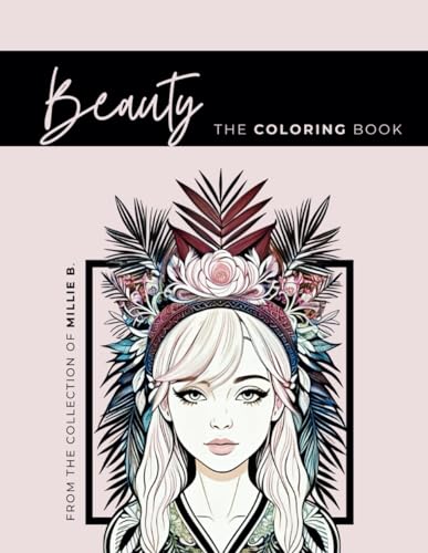 Blankenship - Beauty: The Coloring Book: 50 Portraits of Diverse Beaut
