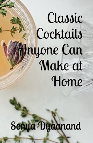Dyaanand - Classic Cocktails Anyone Can Make At Home - New paperback o