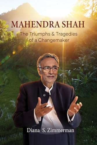 Zimmerman - Mahendra Shah  The Triumphs & Tragedies of a Changemaker -