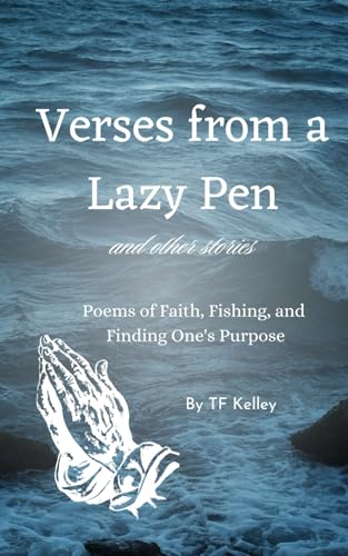 Kelley - Verses from a Lazy Pen: And Other Stories - New paperback or
