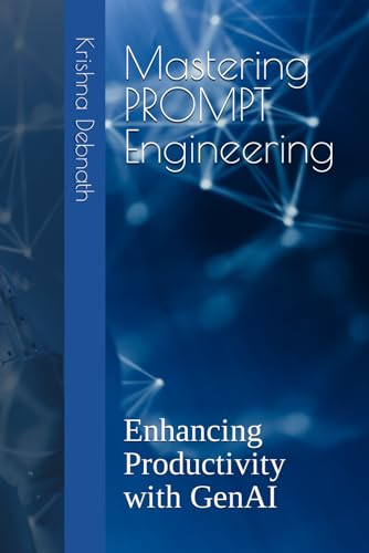Debnat - Mastering PROMPT Engineering: Enhancing Productivity with Gen