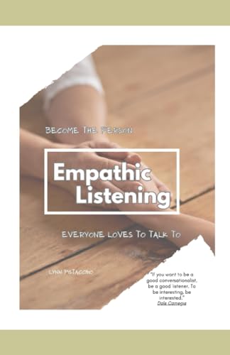 Pistacchio - Empathic Listening  Becoming the Person Everyone Loves to