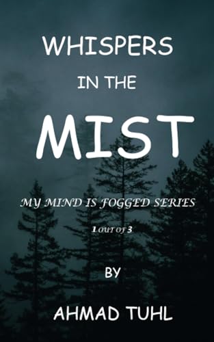 uhl - MY MIND IS FOGGED  Whispers in the Mist  A Journey of Self-Disco