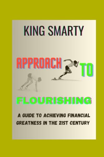 Smarty - APPROACH TO FLOURISHING: A GUIDE TO ACHIEVING FINANCIAL GREAT