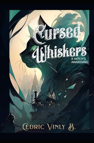 B. - Cursed Whiskers  A Witch's Awakening - New paperback or softback