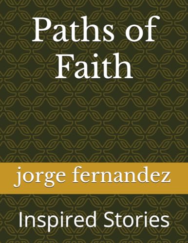 fernandez - Paths of Faith  Inspired Stories - New paperback or softba