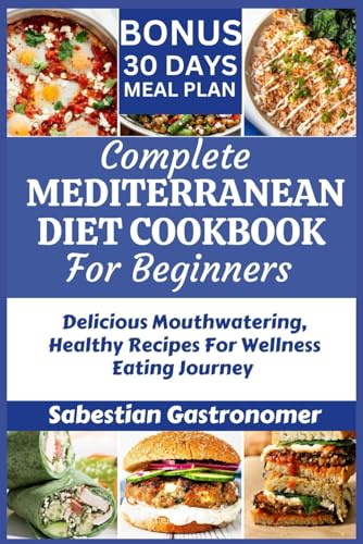 Gastronomer - COMPLETE MEDITERRANEAN DIET COOKBOOK FOR BEGINNERS: Deli