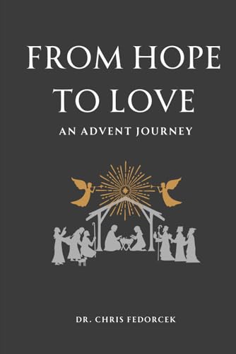 Fedorcek - From Hope to Love: An Advent Journey - New paperback or sof