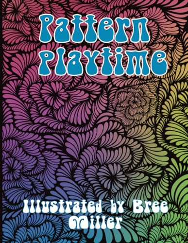 Miller - Pattern Playtime: A Coloring Adventure - New paperback or sof