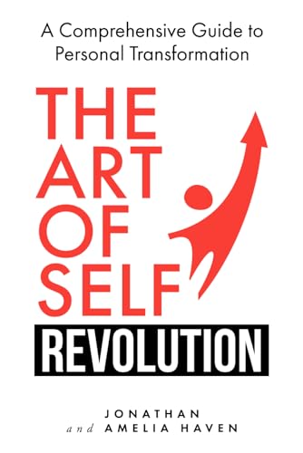 Haven - Art of Self-Revolution: A Comprehensive Guide to Personal Tran