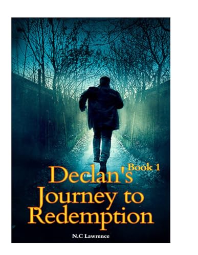 Lawrenc - Declan's Journey to Redemption Book 1 - New paperback or sof