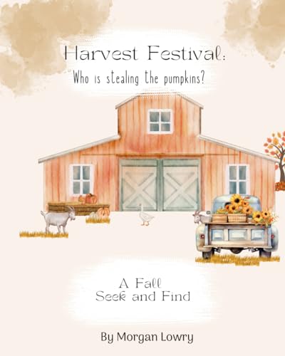 Lowry - Harvest Festival  Who is Stealing the Pumpkins  A Fall Seek an