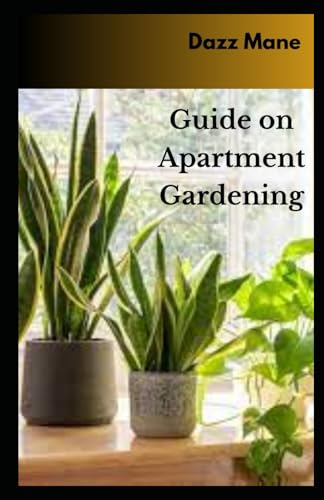 Man - Guide on Apartment Gardening - New paperback or softback