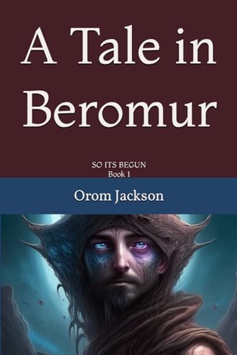 Jackson - A Tale in Beromur  SO ITS BEGUN - New paperback or softback
