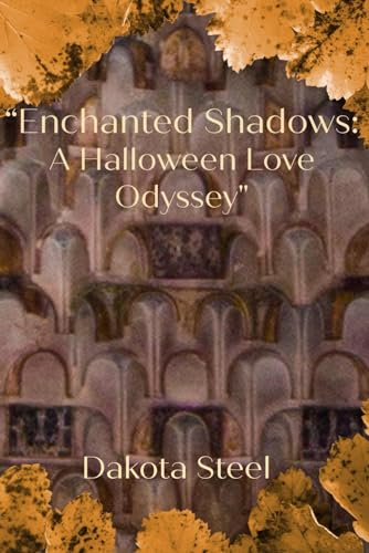Steel - "Enchanted Shadows    A Halloween Love Odyssey" - New paperbac