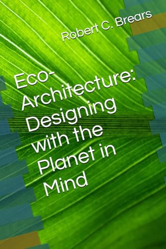 Brears - Eco-Architecture  Designing with the Planet in Mind - New pap