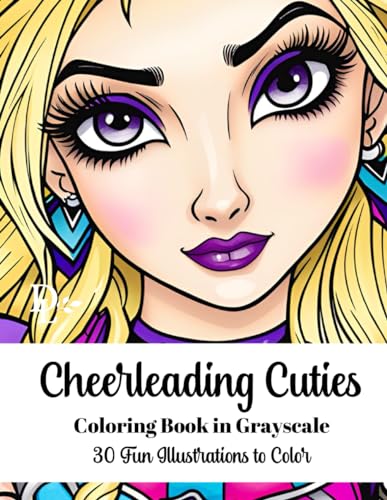 Books - Cheerleading Cuties - Coloring Book in Grayscale  30 Fun Illus