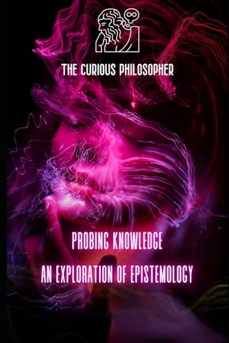 Philosopher - Probing Knowledge  An Exploration of Epistemology - New
